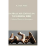 In Praise of Editing in the Hebrew Bible: Collected Essays in Retrospect