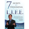 7 Secrets of a Phenomenal L.I.F.E.