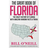 The Great Book of Florida: The Crazy History of Florida with Amazing Random Facts & Trivia
