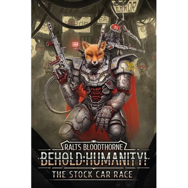 Behold: Humanity!: The Stock Car Race