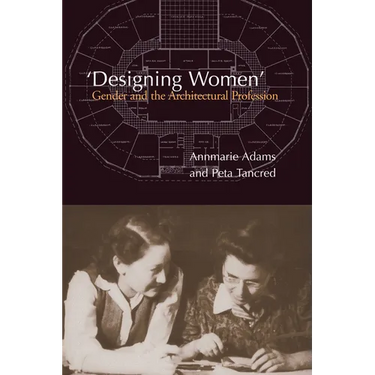 'Designing Women': Gender and the Architectural Profession