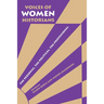 Voices of Women Historians: The Personal, the Political, the Professional