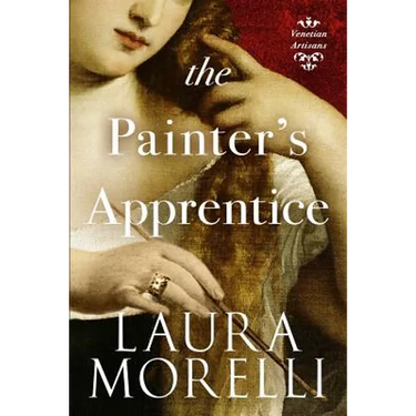 The Painter's Apprentice: A Novel of 16th-Century Venice