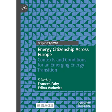 Energy Citizenship Across Europe: Contexts and Conditions for an Emerging Energy Transition