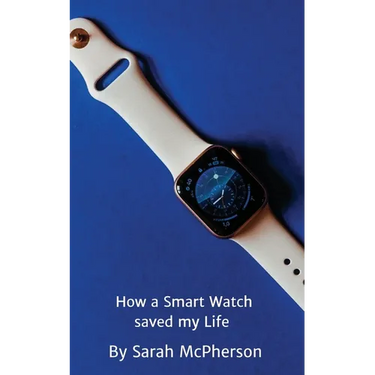 How a Smart Watch Saved My Life