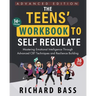 The Teens' Workbook to Self Regulate Advanced Edition