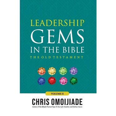 Leadership Gems in the Bible: The Old Testament, Volume 2