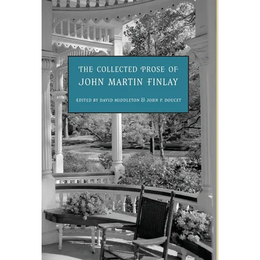 The Collected Prose of John Martin Finlay