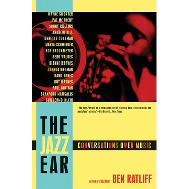 The Jazz Ear: Conversations Over Music