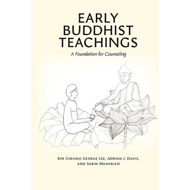 Early Buddhist Teachings: A Foundation for Counseling