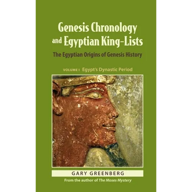 Genesis Chronology and Egyptian King-Lists: The Egyptian Origins of Genesis History