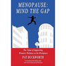 Menopause: Mind the Gap: The value of supporting women's wellness in the workplace