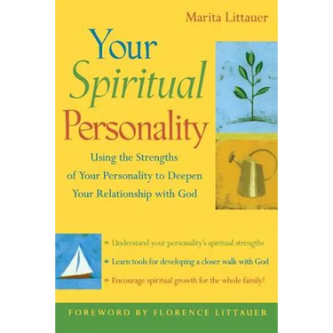 Your Spiritual Personality: Using the Strengths of Your Personality to Deepen Your Relationship with God