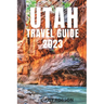 Utah Travel Guide 2023