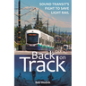 Back on Track: Sound Transit's Fight to Save Light Rail