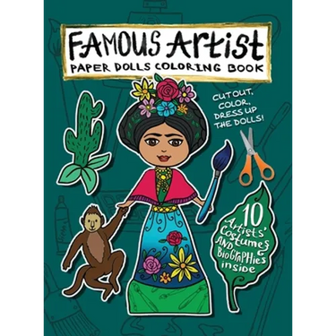 Famous Artist Paper Doll Coloring Book: Kids can Dress Up the Dolls in Costumes of 10 Different Well-Known Artists! Comes with a Biography for Each Pa