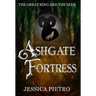 Ashgate Fortress