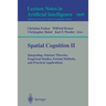 Spatial Cognition II: Integrating Abstract Theories, Empirical Studies, Formal Methods, and Practical Applications