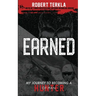 Earned: My Journey to becoming a Hunter of Man