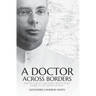 A Doctor Across Borders: Raphael Cilento and public health from empire to the United Nations