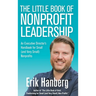 The Little Book of Nonprofit Leadership: An Executive Director's Handbook for Small (and Very Small) Nonprofits