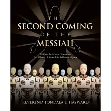 The Second Coming of the Messiah: Will Not Be in Your Generation! But Whose? A Journal for Followers of Jesus