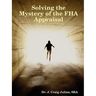 Solving the Mystery of the FHA Appraisal