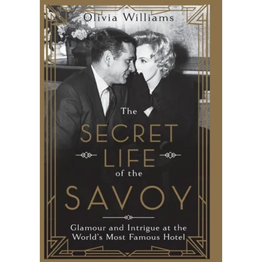 The Secret Life of the Savoy