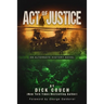 Act of Justice: An Alternate History Novel