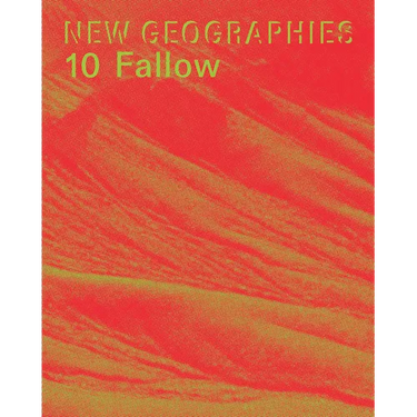 New Geographies 10: Fallow