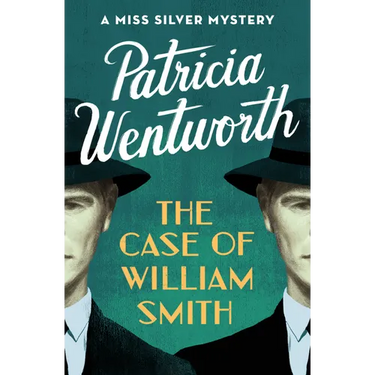 The Case of William Smith: A Miss Silver Mystery