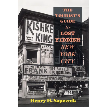 The Tourist's Guide to Lost Yiddish New York City