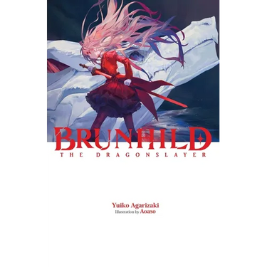 Brunhild the Dragonslayer: Volume 1