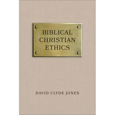 Biblical Christian Ethics