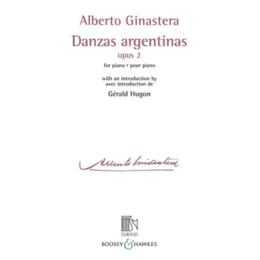 Danzas Argentinas Opus 2: For Piano with an Introduction by Gerald Hugon
