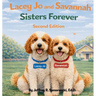 Lacey Jo and Savannah: Sisters Forever