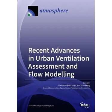 Recent Advances in Urban Ventilation Assessment and Flow Modelling