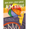 Aim High, Little Giant, Aim High!