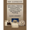 Hahn (Earl) V. Robinson Memorial Hospital U.S. Supreme Court Transcript of Record with Supporting Pleadings