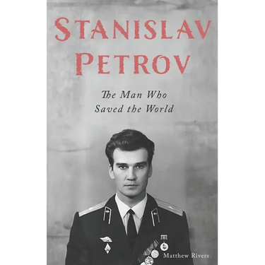 Stanislav Petrov: The Man Who Saved the World