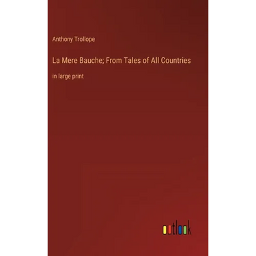 La Mere Bauche; From Tales of All Countries: in large print