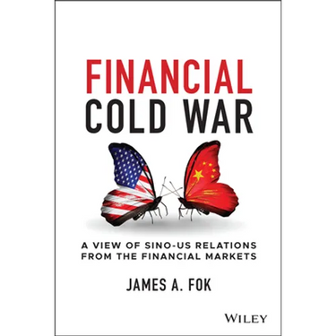 Financial Cold War: A View of Sino-Us Relations from the Financial Markets