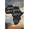 Honey, We're Going to Africa!