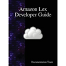 Amazon Lex Developer Guide