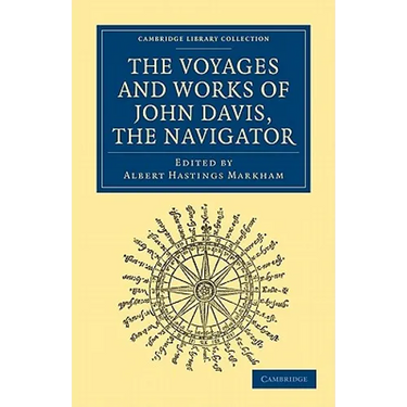 Voyages and Works of John Davis, the Navigator