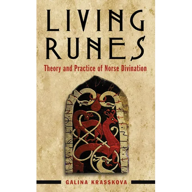 Living Runes: Theory and Practice of Norse Divination