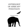 Anthology of African Folktales
