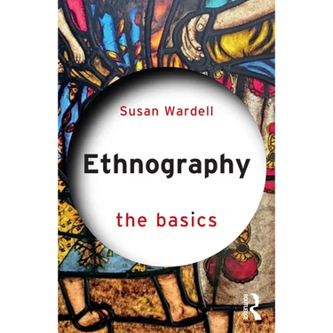 Ethnography: The Basics