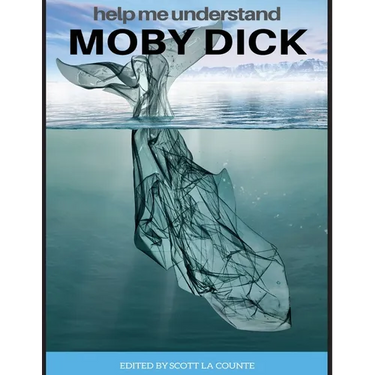 Help Me Understand Moby Dick!: Includes Summary of Book and Abridged Version