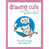 Drawing Cute with Katie Cook: 200+ Lessons for Drawing Super Adorable Stuff